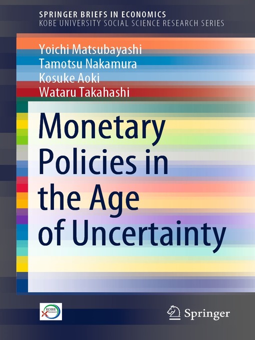Title details for Monetary Policies in the Age of Uncertainty by Yoichi Matsubayashi - Available